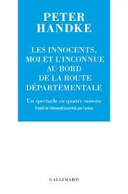 Portada del Libro Les Innocents Moi Et LInconnue Au Bords De La Route Départementale de Peter Handke - 9782072885266